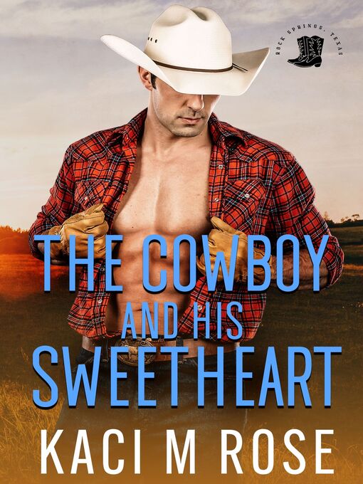 Title details for The Cowboy and His Sweetheart by Kaci M. Rose - Wait list